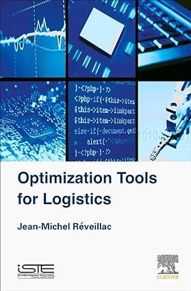 optimization tools for logistics 1st edition jean-michel réveillac 1785480499, 0081004826, 9781785480492,