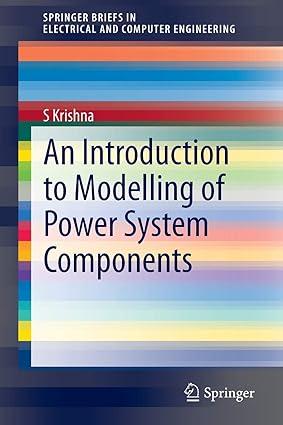 an introduction to modelling of power system components 1st edition s krishna 8132218469, 978-8132218463