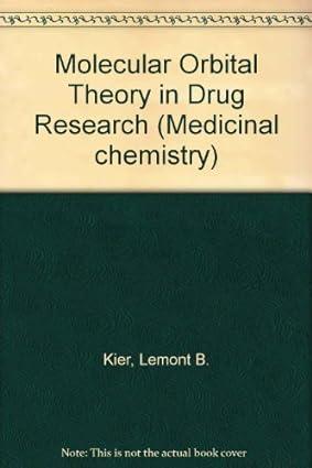 molecular orbital theory in drug research medicinal chemistry 1st edition lemont kier 9780124065505,