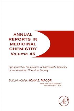 annual reports in medicinal chemistry volume 45 1st edition john e. macor 0123809029, 978-0123809025
