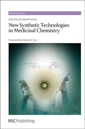 new synthetic technologies in medicinal chemistry 1st edition elizabeth farrant 1849730172, 978-1849730174