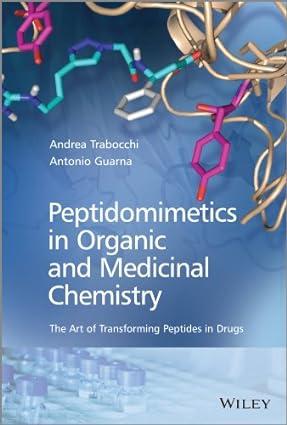 peptidomimetics in organic and medicinal chemistry 1st edition antonio guarna, andrea trabocchi 1119950600,