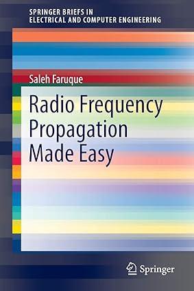 radio frequency propagation made easy 1st edition saleh faruque 9783319113937, 978-3319113937