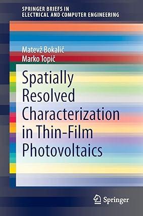 spatially resolved characterization in thin film photovoltaics 1st edition matevž bokali?, marko topi?