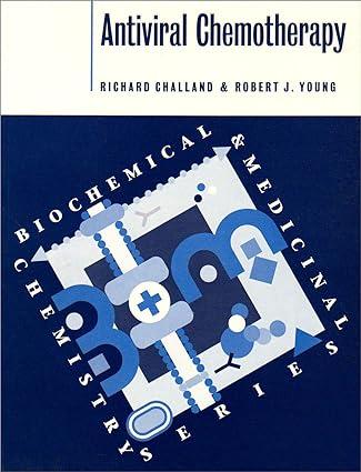 antiviral chemotherapy biochemical and medicinal chemistry 1st edition richard challand, robert j. young