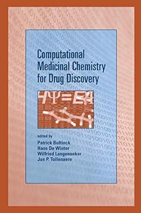 computational medicinal chemistry for drug discovery 1st edition patrick bultinck, hans de winter, wilfried