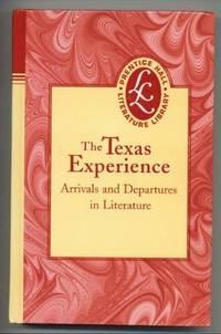 the texas experience arrivals and departures in literature 1st edition prentice hall 0130503991, 9780130503992