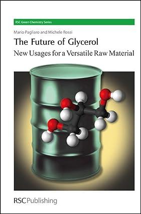future of glycerol new usages for a versatile raw material rsc green chemistry series 1st edition mario