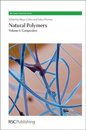 natural polymers composites green chemistry series volume 1 1st edition maya j john, sabu thomas