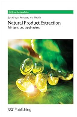 natural product extraction principles and applications green chemistry series volume 21 1st edition mauricio
