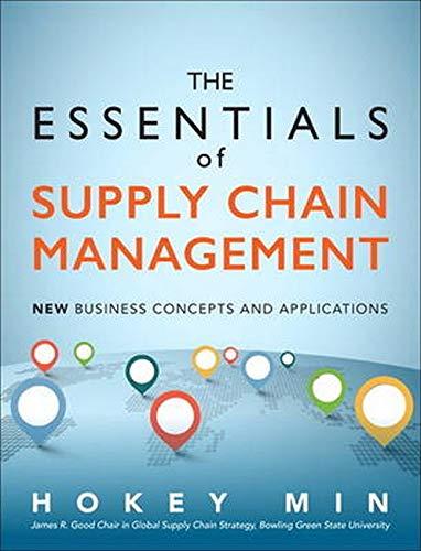 the essentials of supply chain management new business concepts and applications 1st edition hokey min