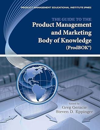 the guide to the product management and marketing body of knowledge prodbok 1st edition greg geracie , steven