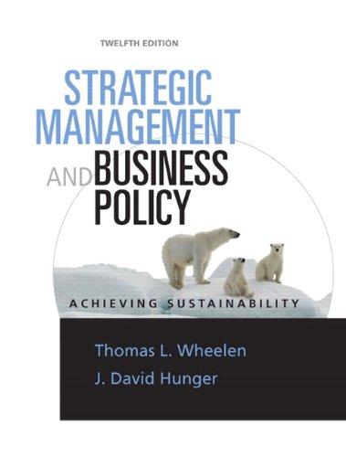 strategic management and business policy  achieving sustainability 12th edition thomas l. wheelen , j. david