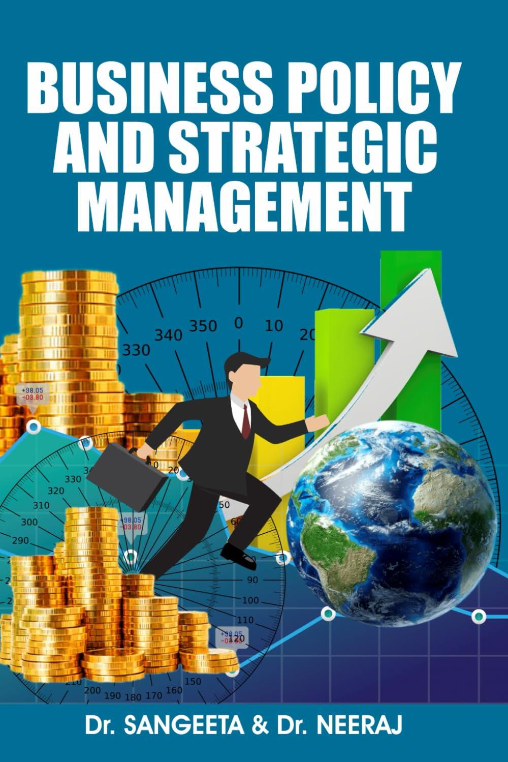business policy and strategic management 1st edition dr. sangeeta , dr. neeraj 9391041655, 978-9391041656