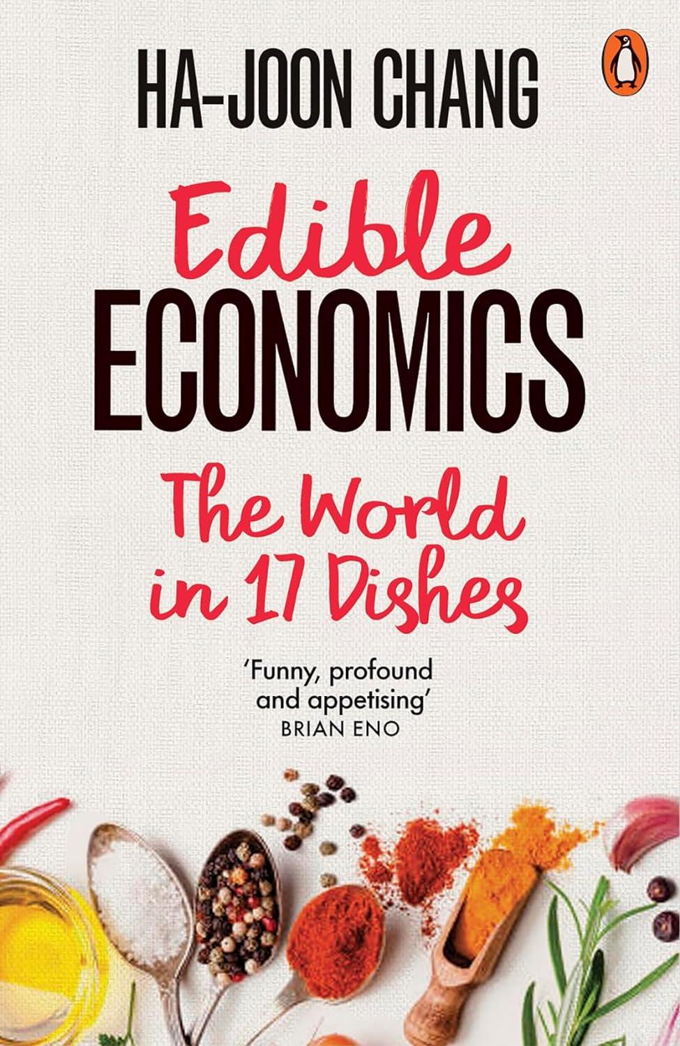 edible economics the world in 17 dishes 1st edition ha-joon chang 0141998334, 978-0141998336