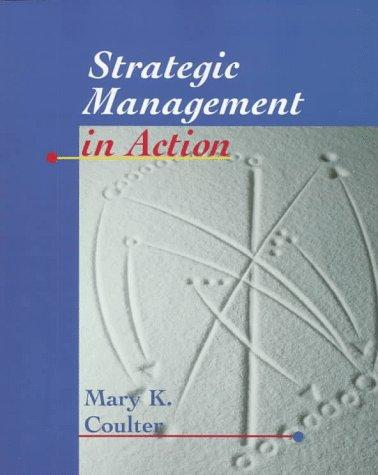 strategic management in action 1st edition mary k. coulter 0306455153, 978-0136067733