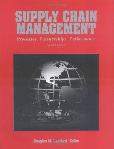 supply chain management: processes  partnerships  performance 2nd edition douglas m. lambert 0975994913,