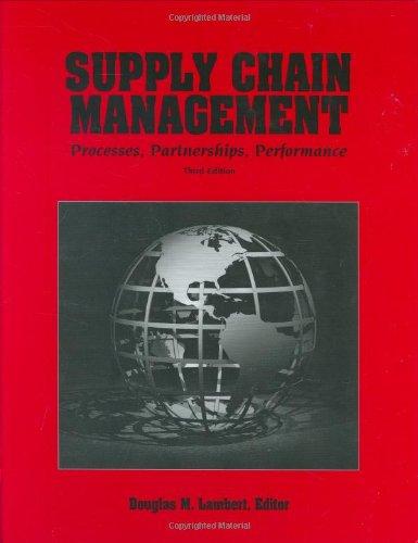 supply chain management  processes  partnerships  performance 3rd edition douglas m. lambert 097599493x,