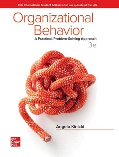 ise organizational behavior a practical problem solving approach 3rd edition angelo kinicki 1260570371,