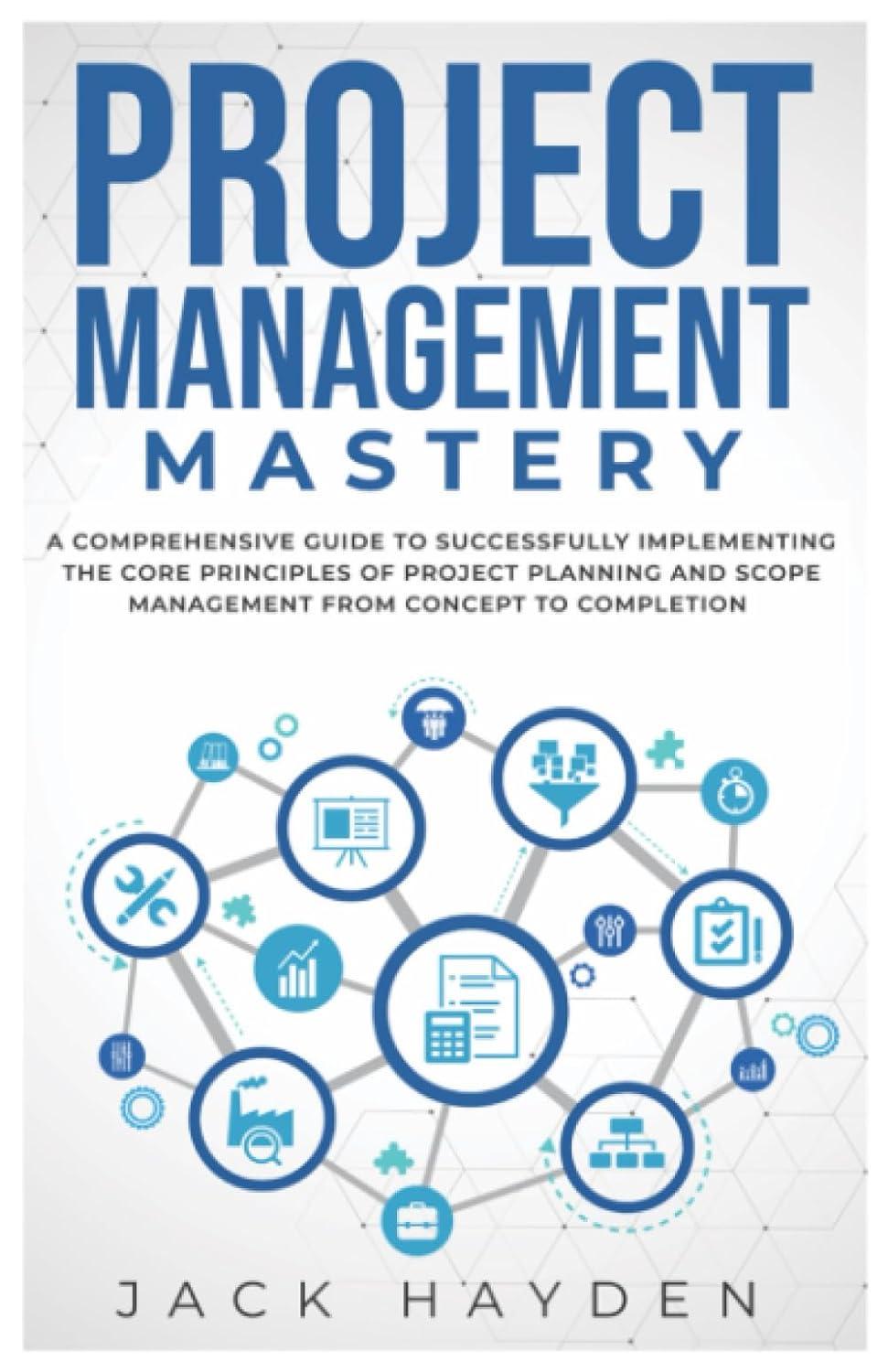 project management mastery 1st edition jack hayden 1916726011, 978-1916726017
