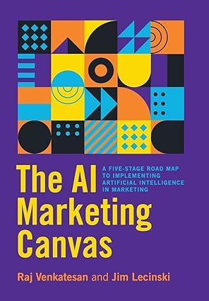 the ai marketing canvas  a five stage road map to implementing artificial intelligence in marketing 1st