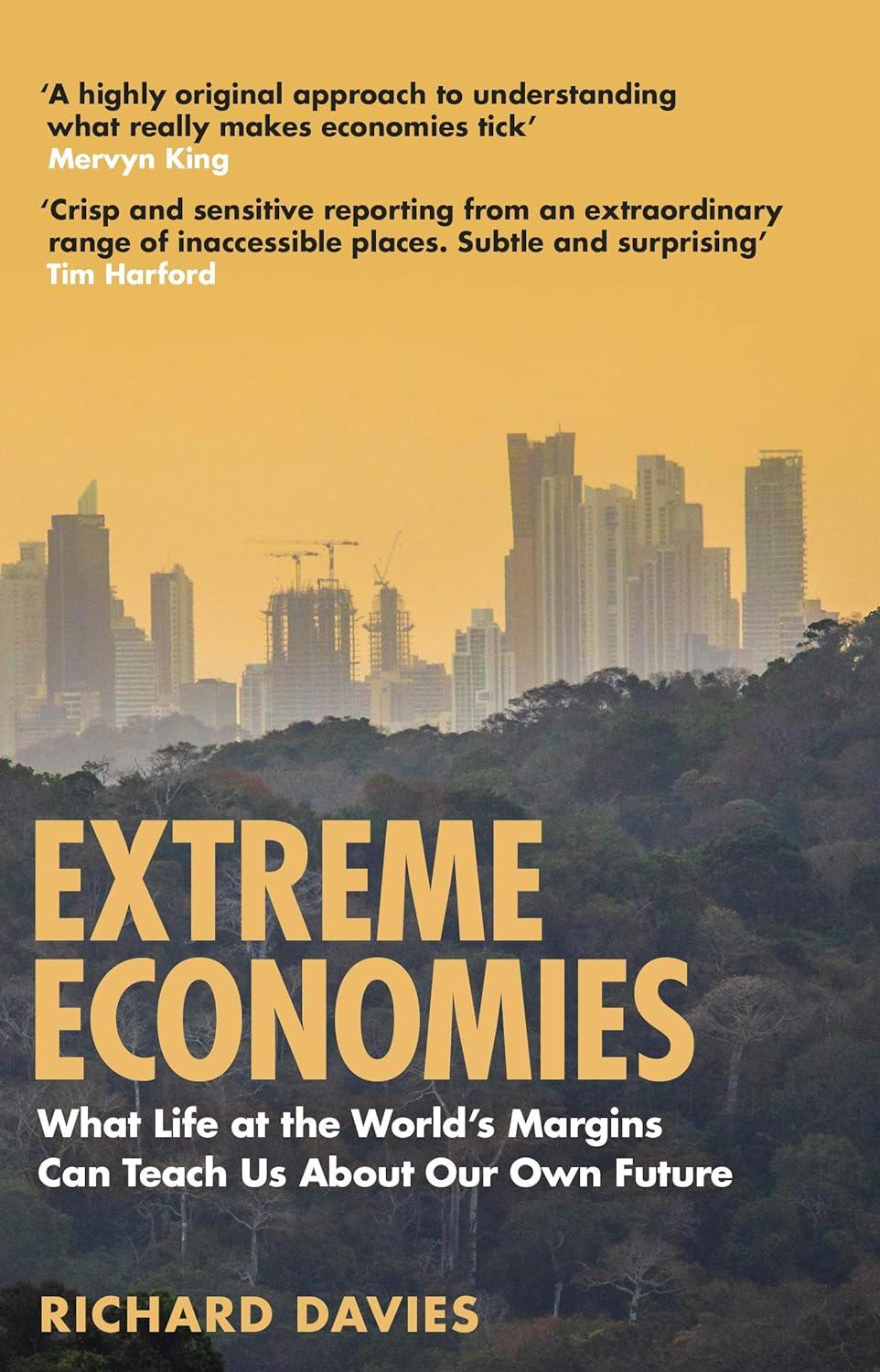 Extreme Economies Survival Failure Future Lessons From The Worlds Limits