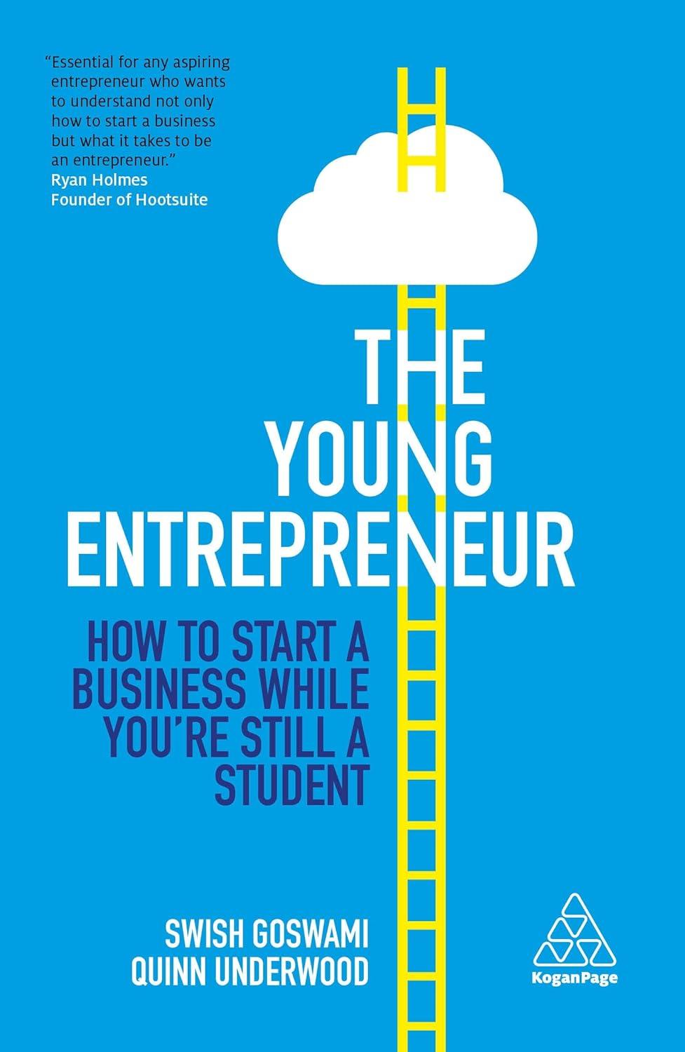 the young entrepreneur how to start a business while you’re still a student 1st edition swish goswami ,