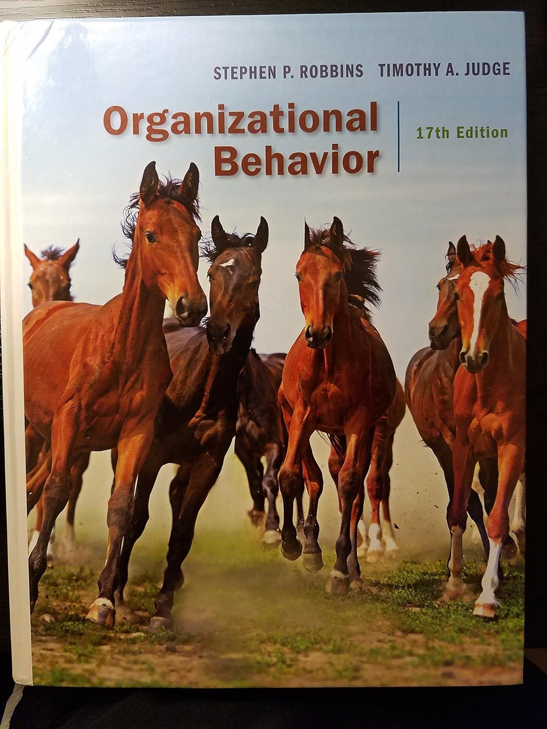organizational behavior standalone book 17th edition stephen robbins, timothy judge 013410398x, 978-0134103983