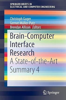 brain computer interface research  a state of the art summary 4 1st edition christoph guger, gernot