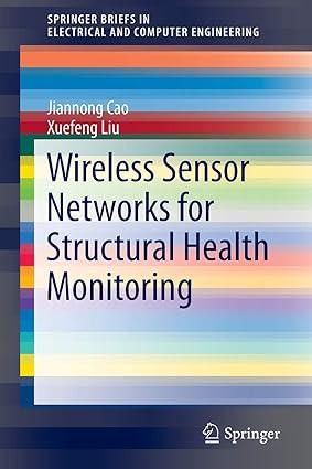 wireless sensor networks for structural health monitoring 1st edition jiannong cao, xuefeng liu 3319290320,