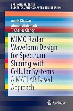 mimo radar waveform design for spectrum sharing with cellular systems a matlab based approach 1st edition