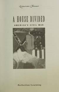 literature and thought a house divided americas civil war 1st edition literature & thought series 0789151529,