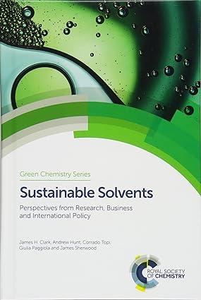 sustainable solvents perspectives from research business and international policy green chemistry