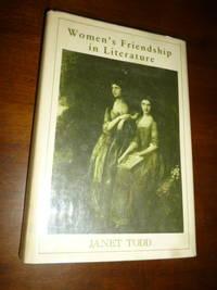 womens friendship in literature 1st edition todd, janet m 023104562x, 9780231045629