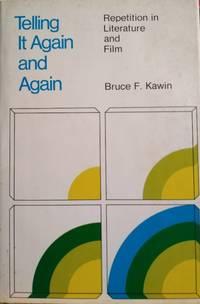 telling it again and again repetition in literature and film 1st edition kawin, bruce f 0801406986,