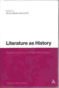 literature as history essays in honour of peter widdowson 1st edition barker, simon & jo gill 0826433855,