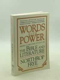 words with power being a second study of the bible and literature 1st edition northrop frye 0156983656,