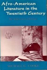 afro american literature in the twentieth century the achievement of intimacy 1st edition cooke, michael g