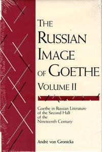 the russian image of goethe goethe in russian literature of the second half of the nineteenth century volume