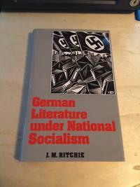 german literature under national socialism 1st edition j. m. ritchie 0709922175, 9780709922179