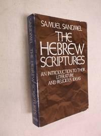 the hebrew scriptiures an introduction to their literature and religious ideas 1st edition sandmel, samuel