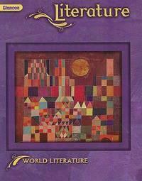 literature world literature 1st edition wilhelm, jeffrey d., ph.d., fisher, douglas, chin, beverly ann,