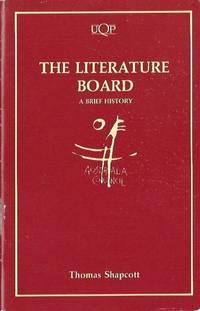the literature board a brief history 1st edition shapcott, thomas 0702221252, 9780702221255