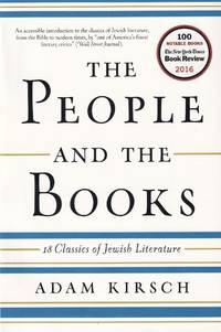the people and the books 18 classics of jewish literature 1st edition adam kirsch 0393241769, 9780393241761