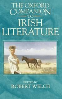 the oxford companion to irish literature 1st edition welch, robert 0198661584, 9780198661580
