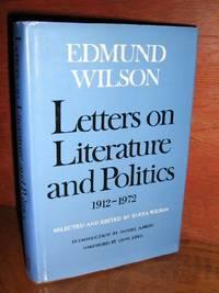 letters on literature and politics 1912-1972 1st edition wilson, edmund 0374185018, 9780374185015