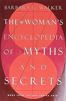 the womans encyclopedia of myths and secrets 1st edition barbara g. walker 006250925x, 978-0062509253
