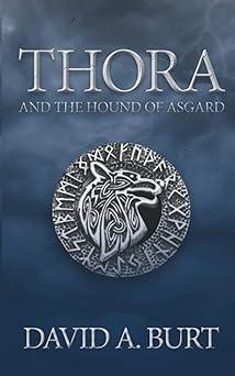 thora and the hound of asgard  david a. burt 1670400433, 978-1670400437