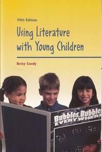 using literature with young children 1st edition coody, betty 0697241424, 9780697241429