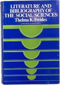literature and bibliography of the social sciences 1st edition freides, thelma k 0471277908, 9780471277903